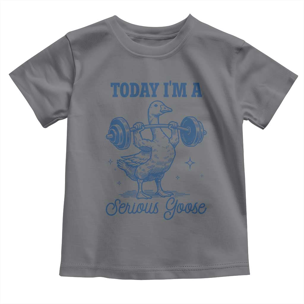 Funny Workout Silly Goose Toddler T Shirt Today I'm A Serious Goose Lifting Weights Gym TS02 Charcoal Print Your Wear