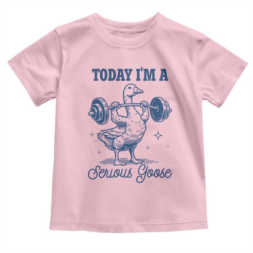 Funny Workout Silly Goose Toddler T Shirt Today I'm A Serious Goose Lifting Weights Gym TS02 Light Pink Print Your Wear