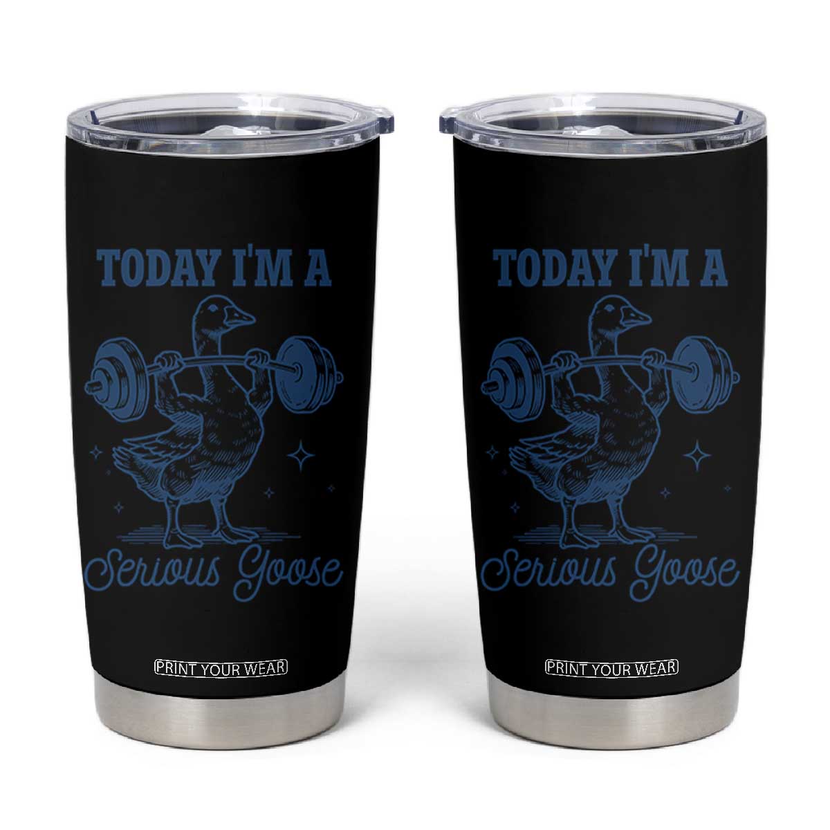 Funny Workout Silly Goose Tumbler Cup Today I'm A Serious Goose Lifting Weights Gym TS02 Black Print Your Wear