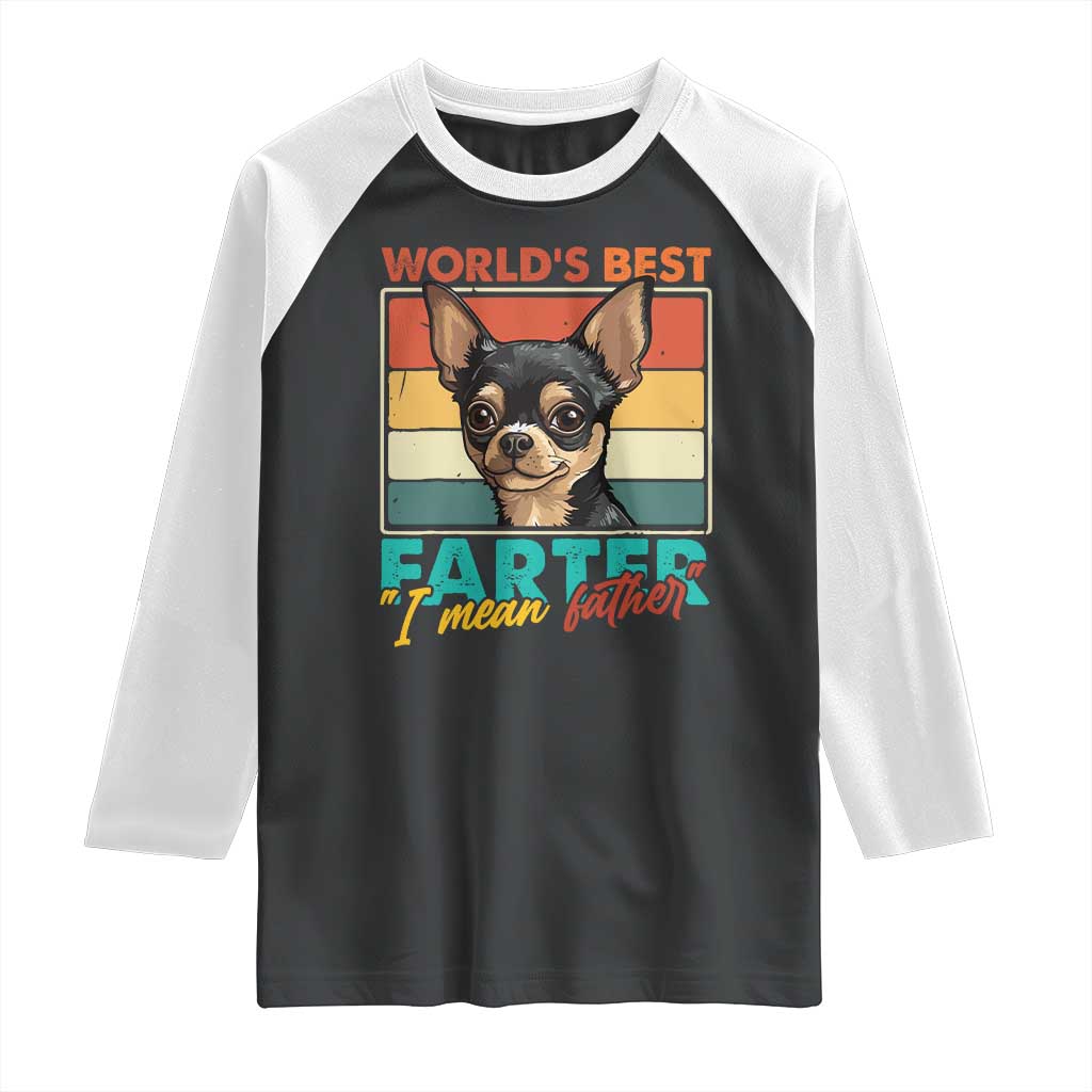 Funny World's Best Farter I Mean Father Raglan Shirt Dog Dad TS11 Black White Print Your Wear