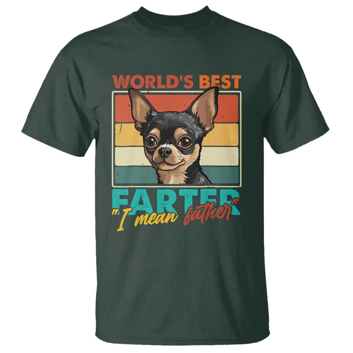 Funny World's Best Farter I Mean Father T Shirt Dog Dad TS11 Dark Forest Green Print Your Wear
