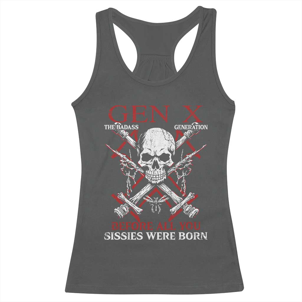 Funny X Generation Racerback Tank Top The Badass Generation Before All You Sissies Were Born Skull TS11 Dark Heather Print Your Wear