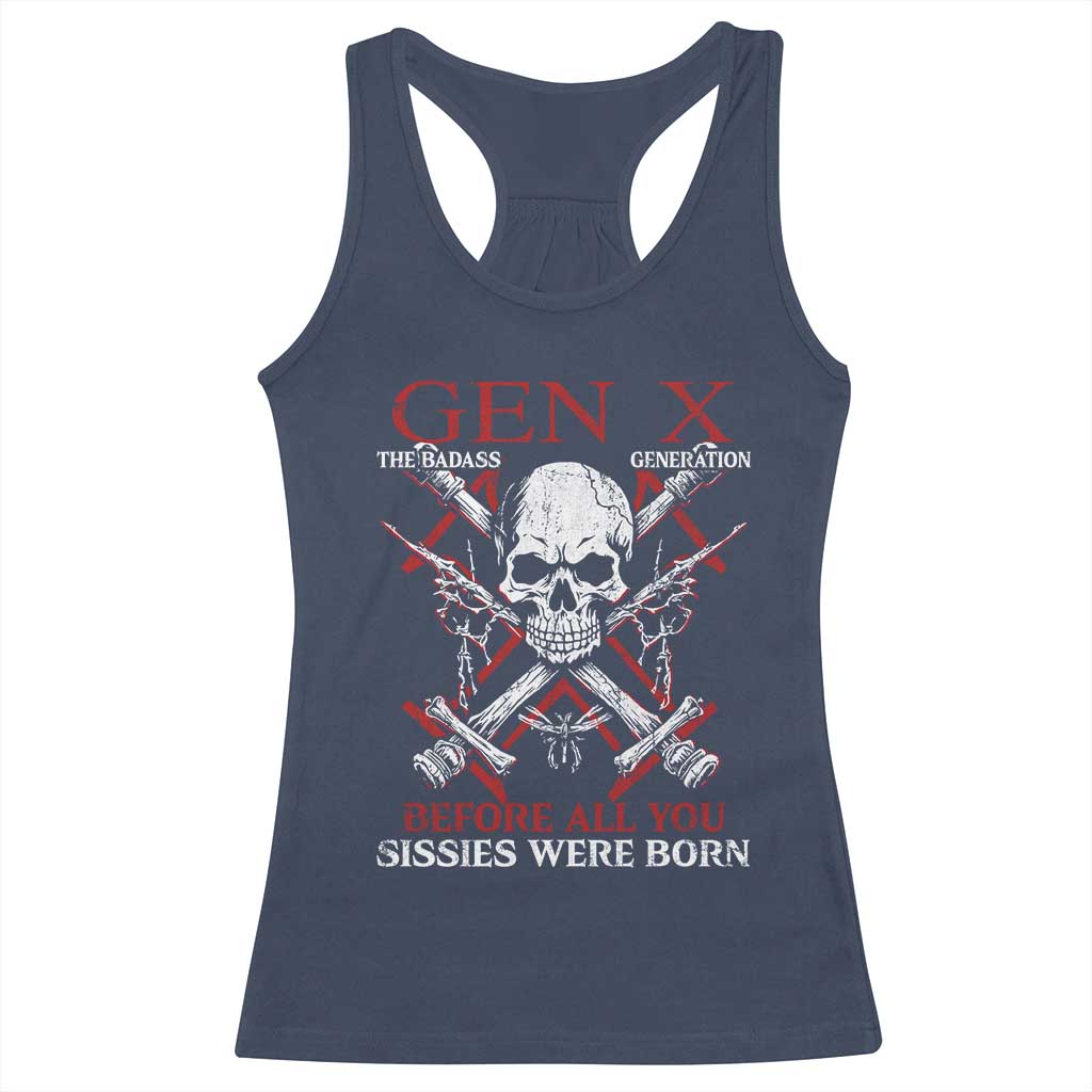 Funny X Generation Racerback Tank Top The Badass Generation Before All You Sissies Were Born Skull TS11 Navy Print Your Wear