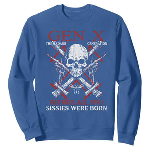 Funny X Generation Sweatshirt The Badass Generation Before All You Sissies Were Born Skull TS11 Royal Blue Print Your Wear