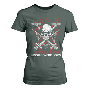 Funny X Generation T Shirt For Women The Badass Generation Before All You Sissies Were Born Skull TS11 Dark Forest Green Print Your Wear