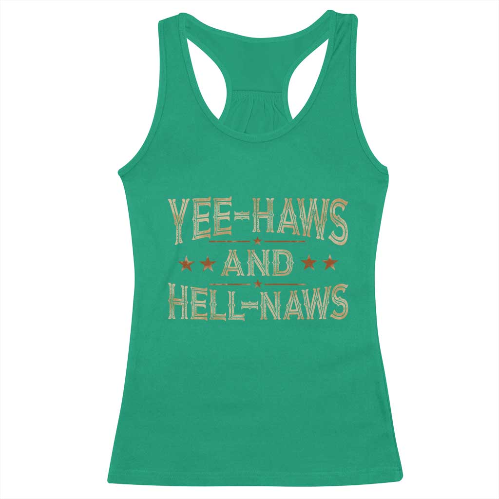 Funny Yee Haws And Hell Naws Racerback Tank Top Western Country Cowboy Star TS11 Irish Green Print Your Wear