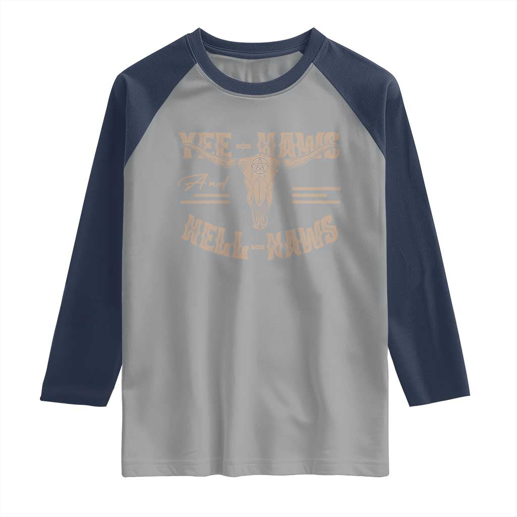 Funny Yee Haws And Hell Naws Raglan Shirt Western Country Cowboy Longhorn Skull TS11 Sport Gray Navy Print Your Wear