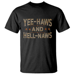 Funny Yee Haws And Hell Naws T Shirt Western Country Cowboy Star TS11 Black Print Your Wear