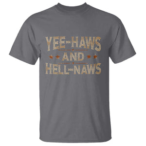 Funny Yee Haws And Hell Naws T Shirt Western Country Cowboy Star TS11 Charcoal Print Your Wear