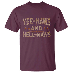 Funny Yee Haws And Hell Naws T Shirt Western Country Cowboy Star TS11 Maroon Print Your Wear