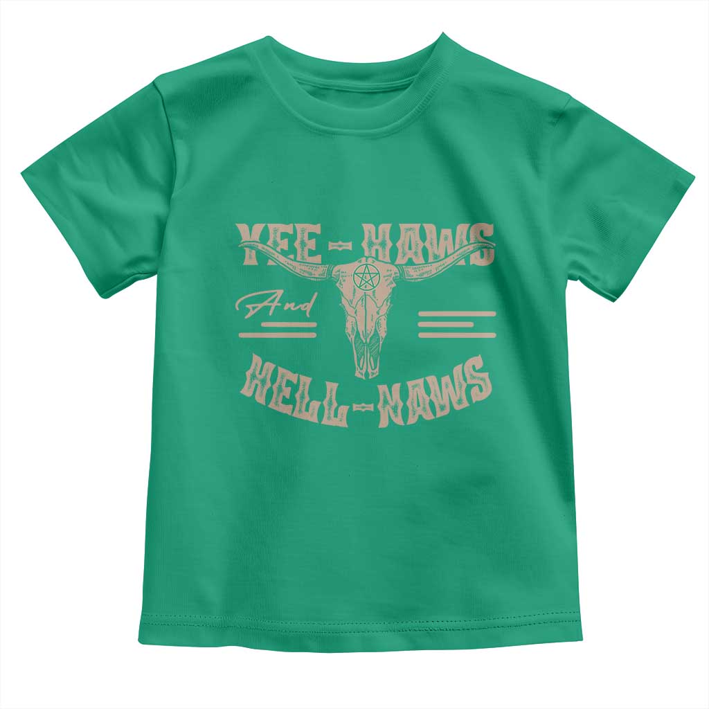Funny Yee Haws And Hell Naws Toddler T Shirt Western Country Cowboy Longhorn Skull TS11 Irish Green Print Your Wear