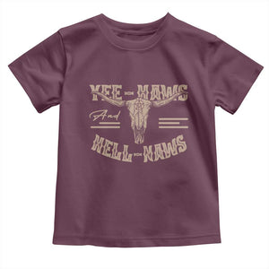 Funny Yee Haws And Hell Naws Toddler T Shirt Western Country Cowboy Longhorn Skull TS11 Maroon Print Your Wear
