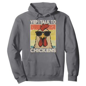 Funny Yep I Talk To Chickens Hoodie Chicken Buffs Farmyard Animal Lover TS11 Charcoal Print Your Wear