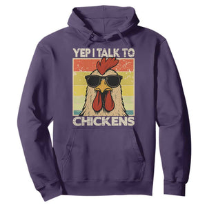 Funny Yep I Talk To Chickens Hoodie Chicken Buffs Farmyard Animal Lover TS11 Purple Print Your Wear