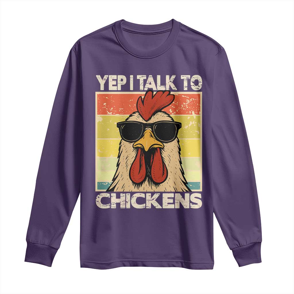 Funny Yep I Talk To Chickens Long Sleeve Shirt Chicken Buffs Farmyard Animal Lover TS11 Purple Print Your Wear