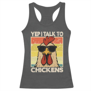 Funny Yep I Talk To Chickens Racerback Tank Top Chicken Buffs Farmyard Animal Lover TS11 Dark Heather Print Your Wear