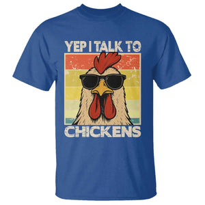 Funny Yep I Talk To Chickens T Shirt Chicken Buffs Farmyard Animal Lover TS11 Royal Blue Print Your Wear