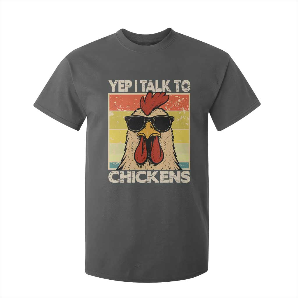 Funny Yep I Talk To Chickens T Shirt For Kid Chicken Buffs Farmyard Animal Lover TS11 Dark Heather Print Your Wear