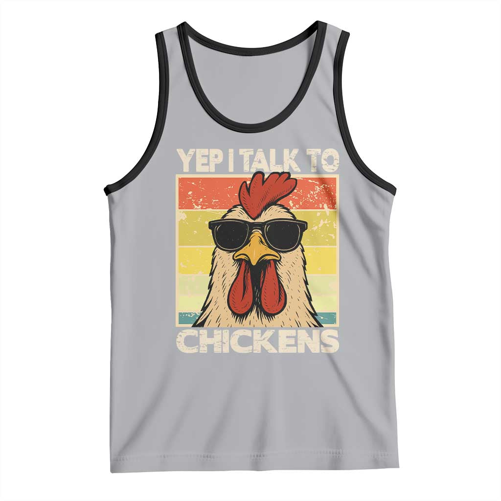 Funny Yep I Talk To Chickens Tank Top Chicken Buffs Farmyard Animal Lover TS11 Athletic Heather Black Print Your Wear