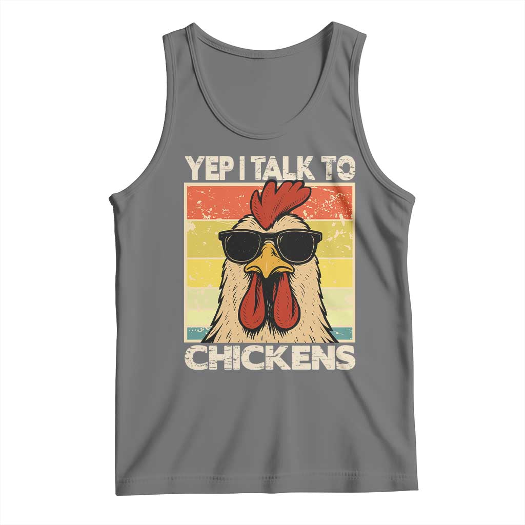 Funny Yep I Talk To Chickens Tank Top Chicken Buffs Farmyard Animal Lover TS11 Black Heather Print Your Wear