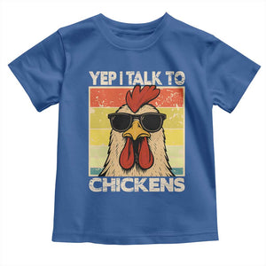 Funny Yep I Talk To Chickens Toddler T Shirt Chicken Buffs Farmyard Animal Lover TS11 Royal Blue Print Your Wear