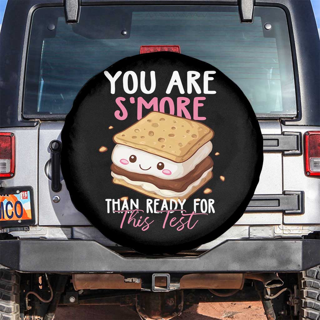 Funny You Are S'more Than Ready For This Test Spare Tire Cover Test Day Teacher TS11 No hole Black Print Your Wear