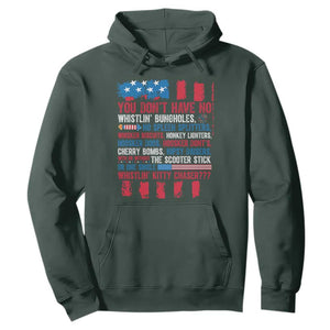 Funny You Dont Have No Whistlin Bugholes Hoodie 4th Of July American Flag TS11 Dark Forest Green Print Your Wear