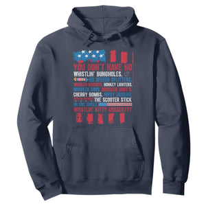Funny You Dont Have No Whistlin Bugholes Hoodie 4th Of July American Flag TS11 Navy Print Your Wear