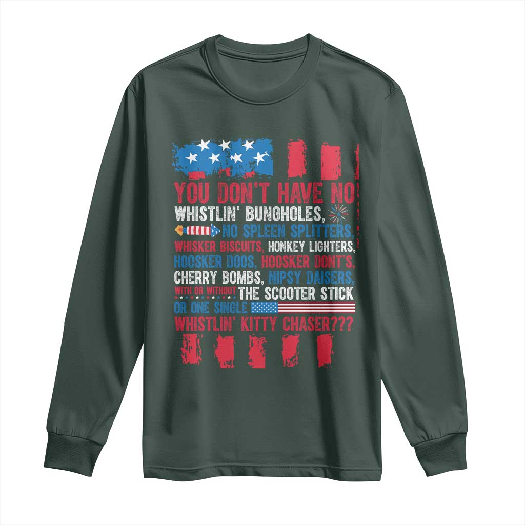 Funny You Dont Have No Whistlin Bugholes Long Sleeve Shirt 4th Of July American Flag TS11 Dark Forest Green Print Your Wear