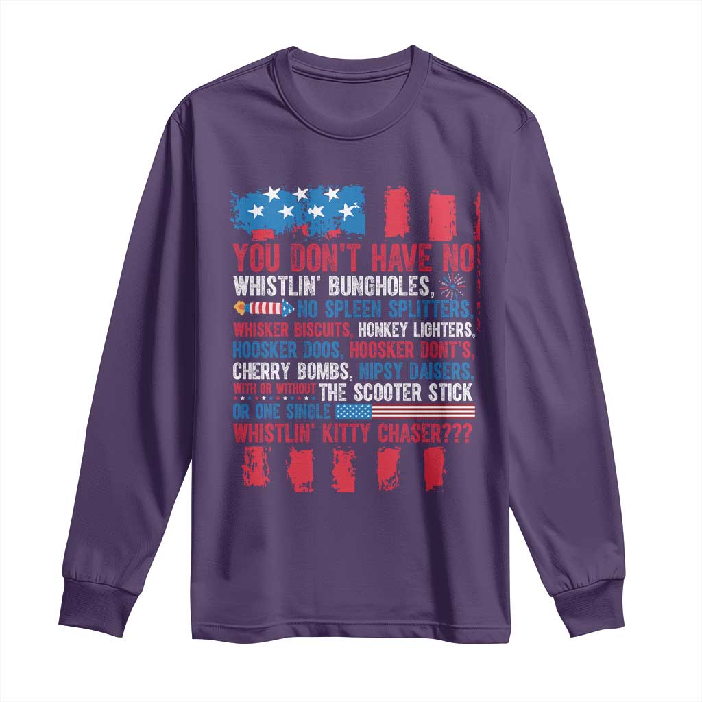 Funny You Dont Have No Whistlin Bugholes Long Sleeve Shirt 4th Of July American Flag TS11 Purple Print Your Wear