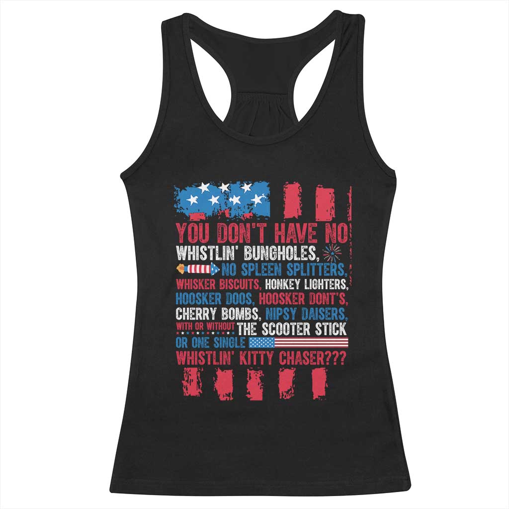 Funny You Dont Have No Whistlin Bugholes Racerback Tank Top 4th Of July American Flag TS11 Black Print Your Wear