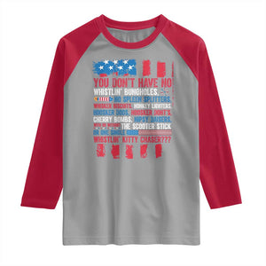Funny You Dont Have No Whistlin Bugholes Raglan Shirt 4th Of July American Flag TS11 Sport Gray Red Print Your Wear