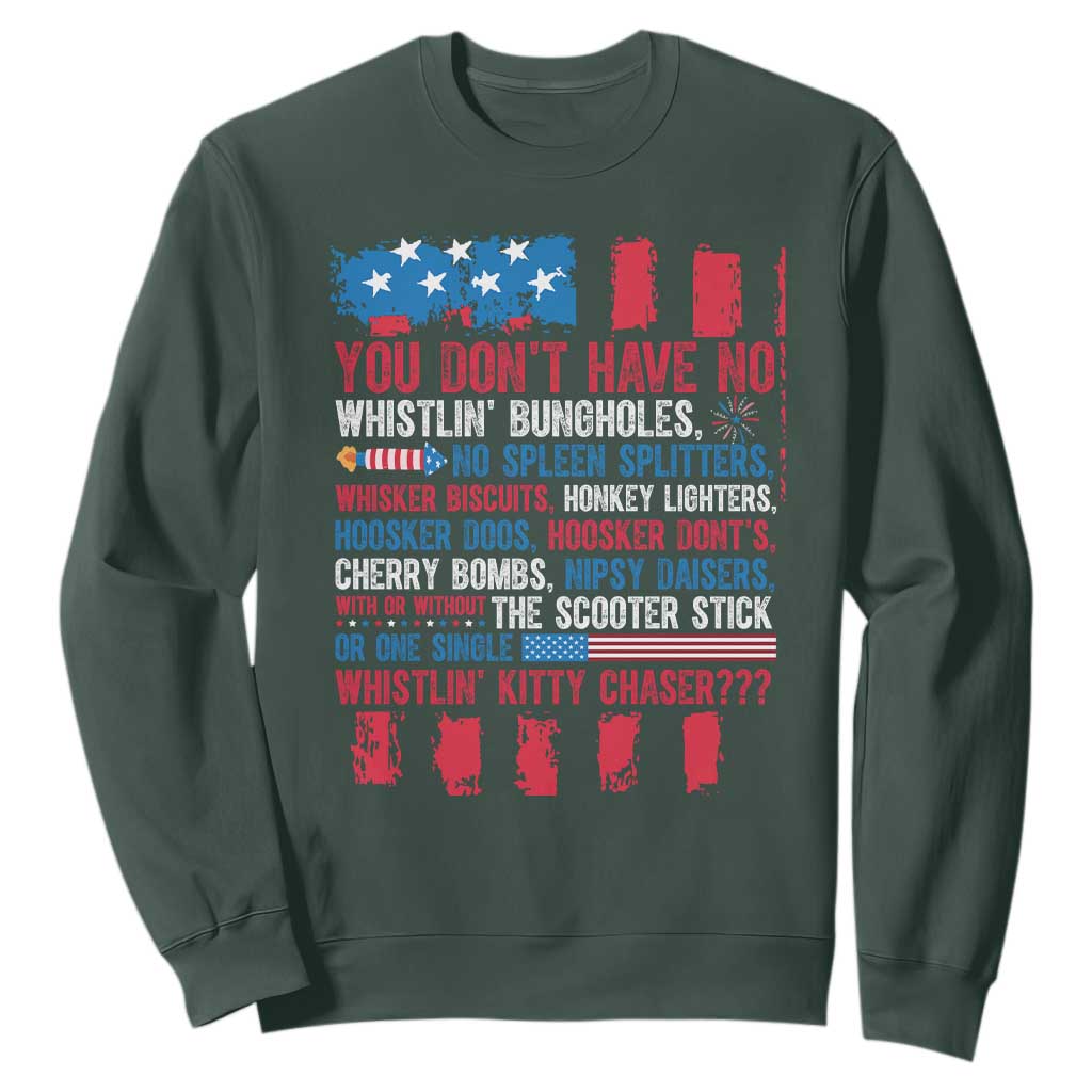 Funny You Dont Have No Whistlin Bugholes Sweatshirt 4th Of July American Flag TS11 Dark Forest Green Print Your Wear