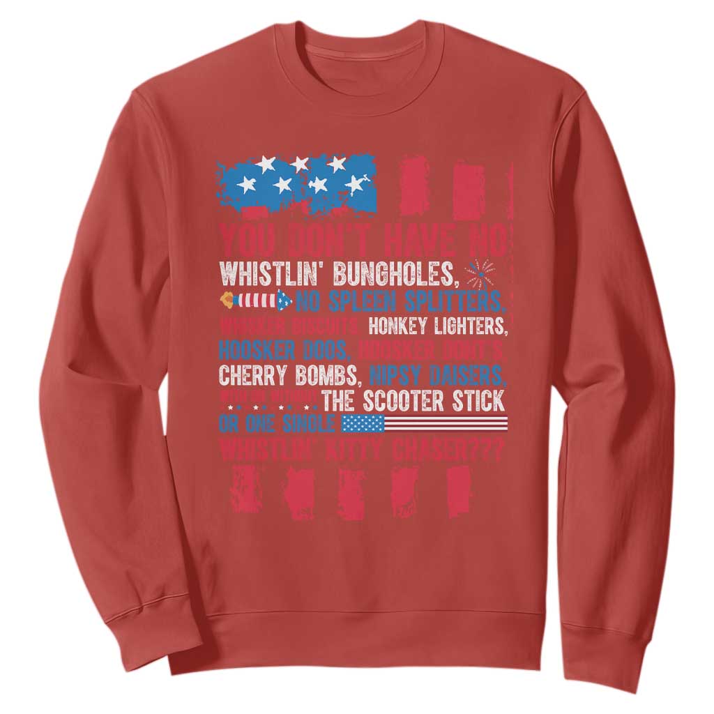Funny You Dont Have No Whistlin Bugholes Sweatshirt 4th Of July American Flag TS11 Red Print Your Wear