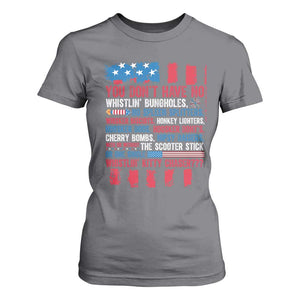 Funny You Dont Have No Whistlin Bugholes T Shirt For Women 4th Of July American Flag TS11 Charcoal Print Your Wear