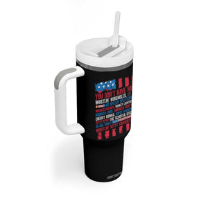Funny You Dont Have No Whistlin Bugholes Tumbler With Handle 4th Of July American Flag TS11 Print Your Wear