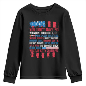 Funny You Dont Have No Whistlin Bugholes Youth Sweatshirt 4th Of July American Flag TS11 Black Print Your Wear