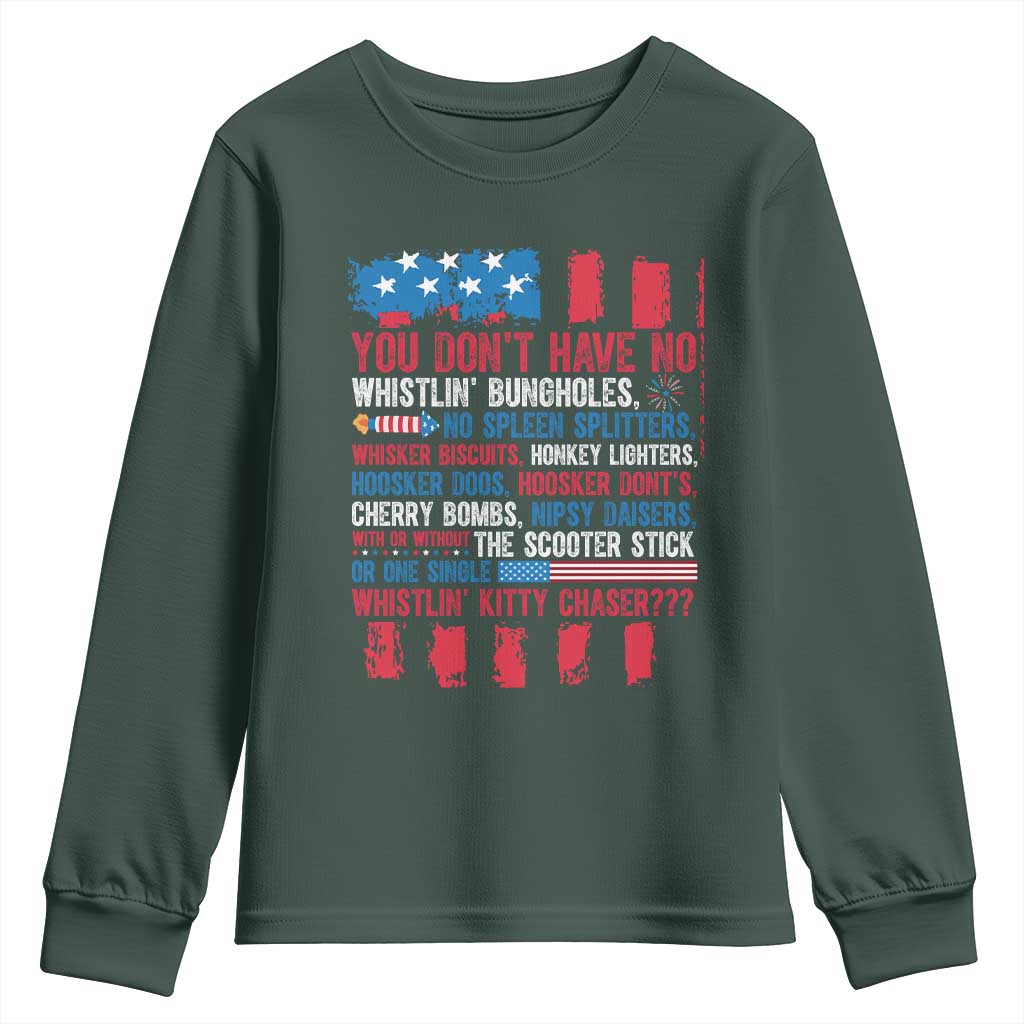 Funny You Dont Have No Whistlin Bugholes Youth Sweatshirt 4th Of July American Flag TS11 Dark Forest Green Print Your Wear
