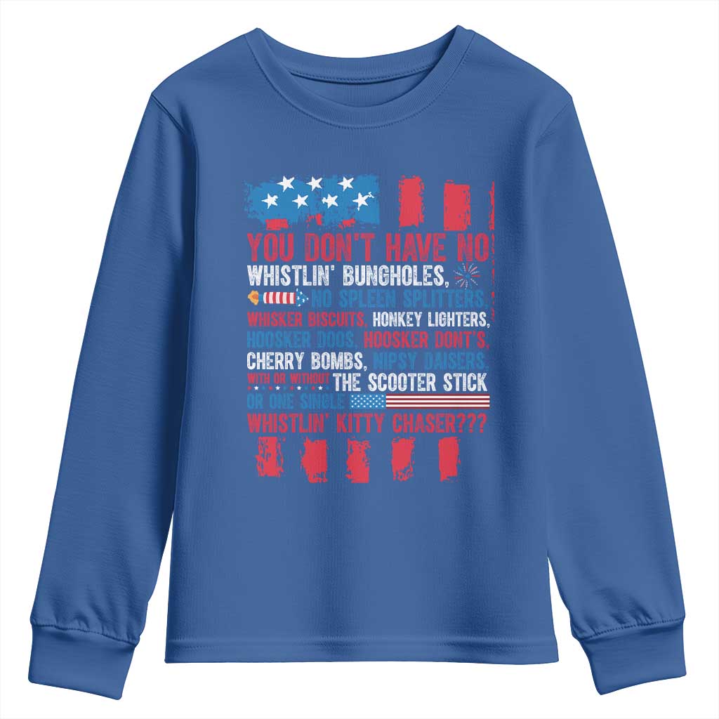 Funny You Dont Have No Whistlin Bugholes Youth Sweatshirt 4th Of July American Flag TS11 Royal Blue Print Your Wear