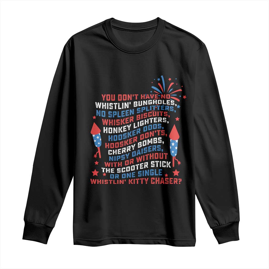 Funny You Dont Have No Whistlin Bungholes Long Sleeve Shirt USA Flag 4th Of July TS11 Black Print Your Wear