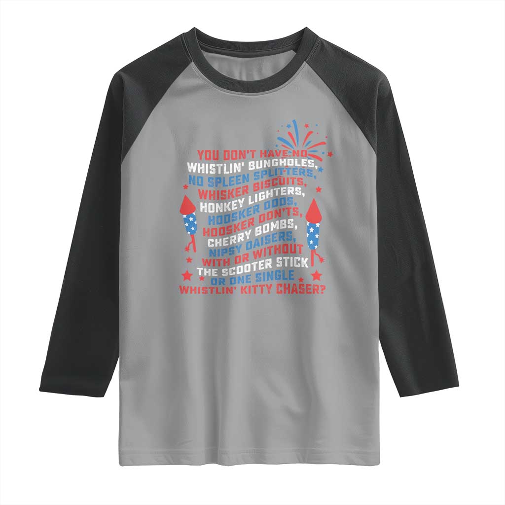 Funny You Dont Have No Whistlin Bungholes Raglan Shirt USA Flag 4th Of July TS11 Sport Gray Black Print Your Wear