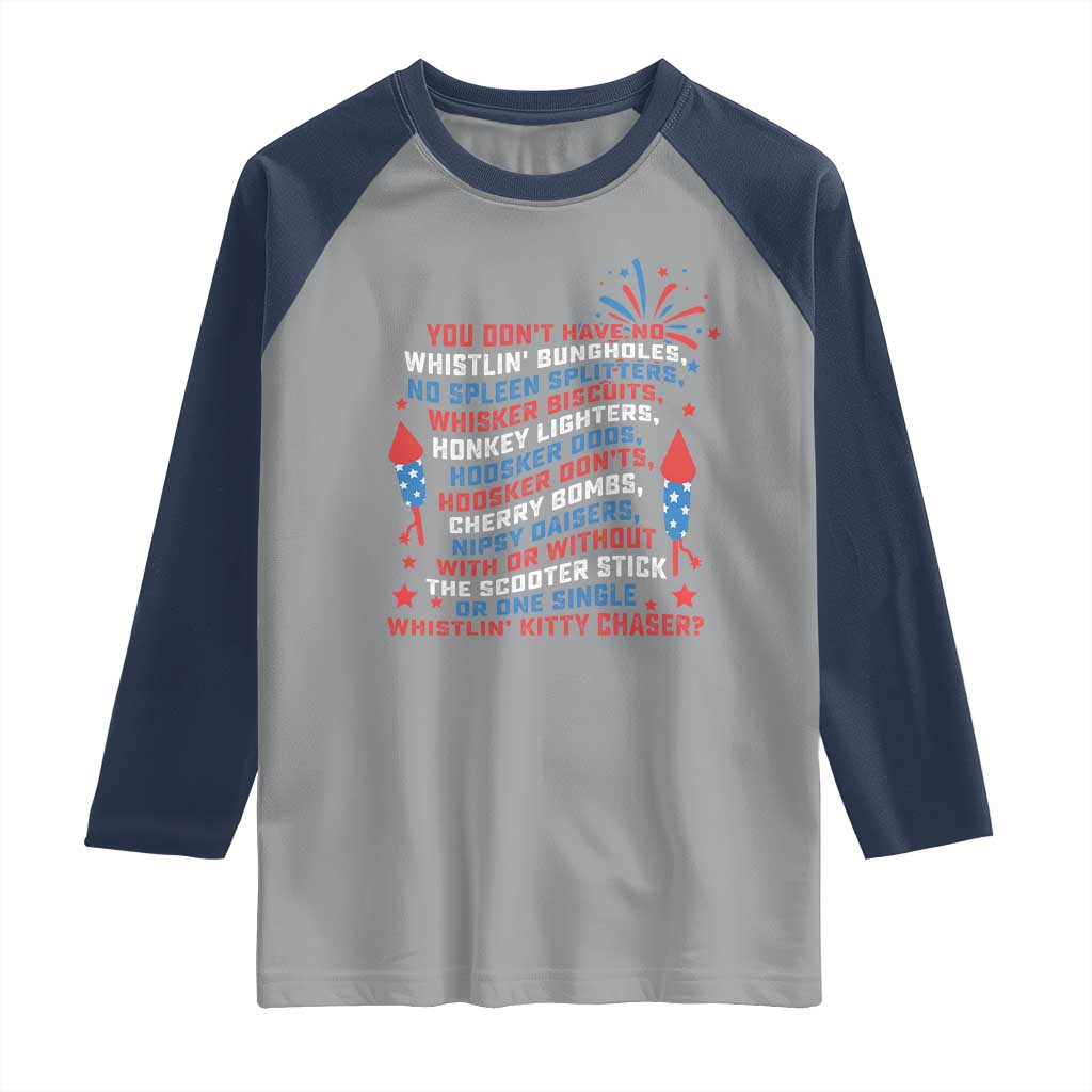 Funny You Dont Have No Whistlin Bungholes Raglan Shirt USA Flag 4th Of July TS11 Sport Gray Navy Print Your Wear