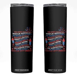 Funny You Dont Have No Whistlin Bungholes Skinny Tumbler USA Flag 4th Of July TS11 Black Print Your Wear