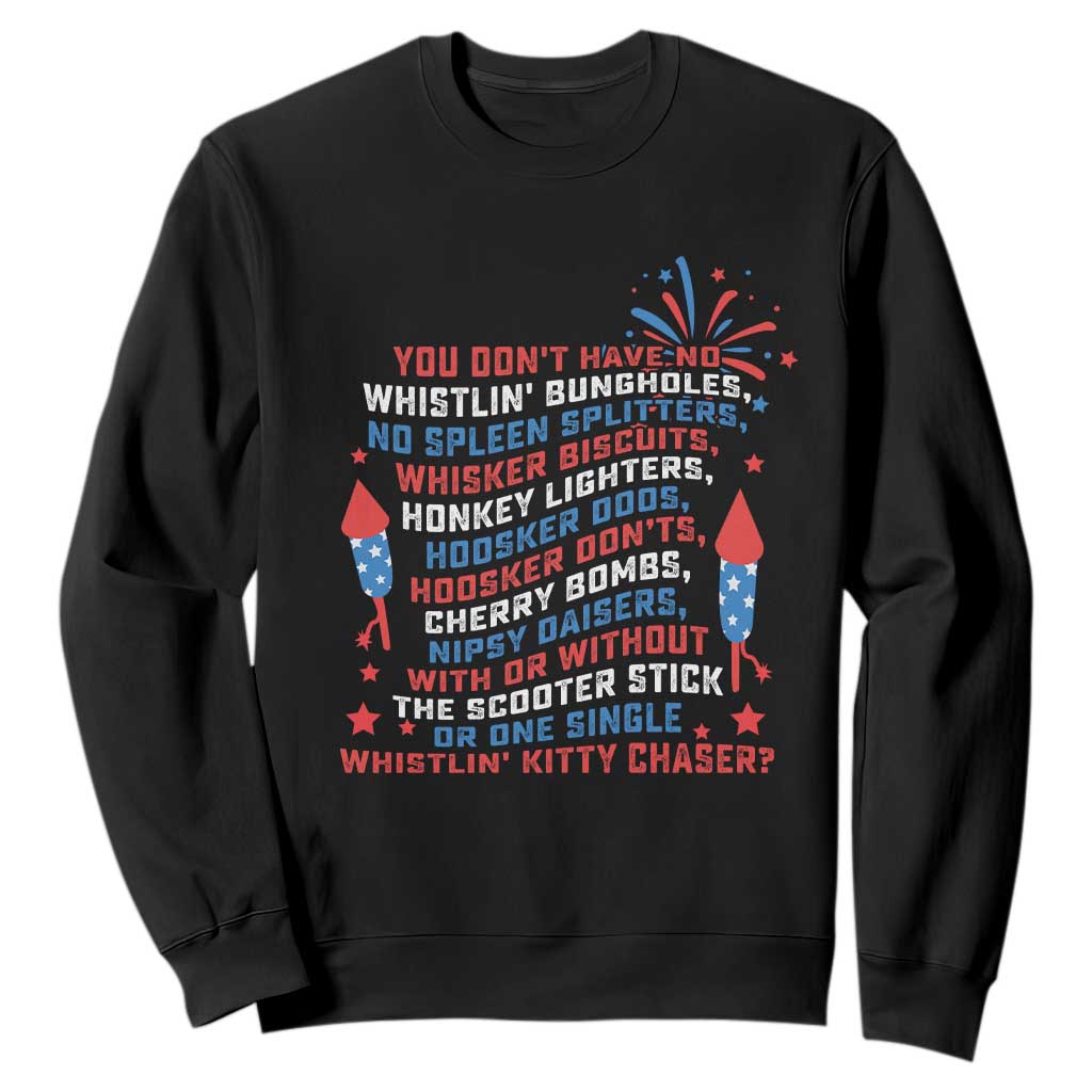 Funny You Dont Have No Whistlin Bungholes Sweatshirt USA Flag 4th Of July TS11 Black Print Your Wear