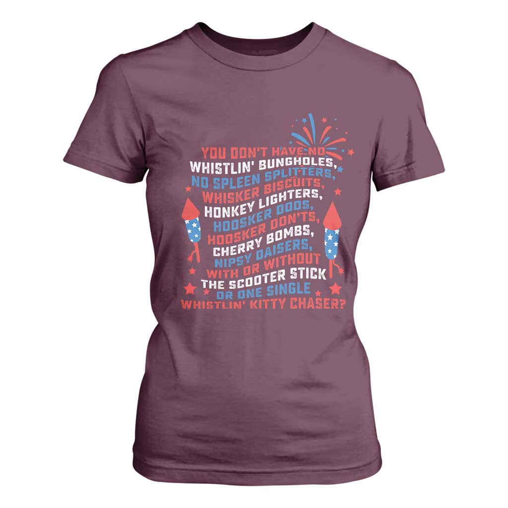 Funny You Dont Have No Whistlin Bungholes T Shirt For Women USA Flag 4th Of July TS11 Maroon Print Your Wear