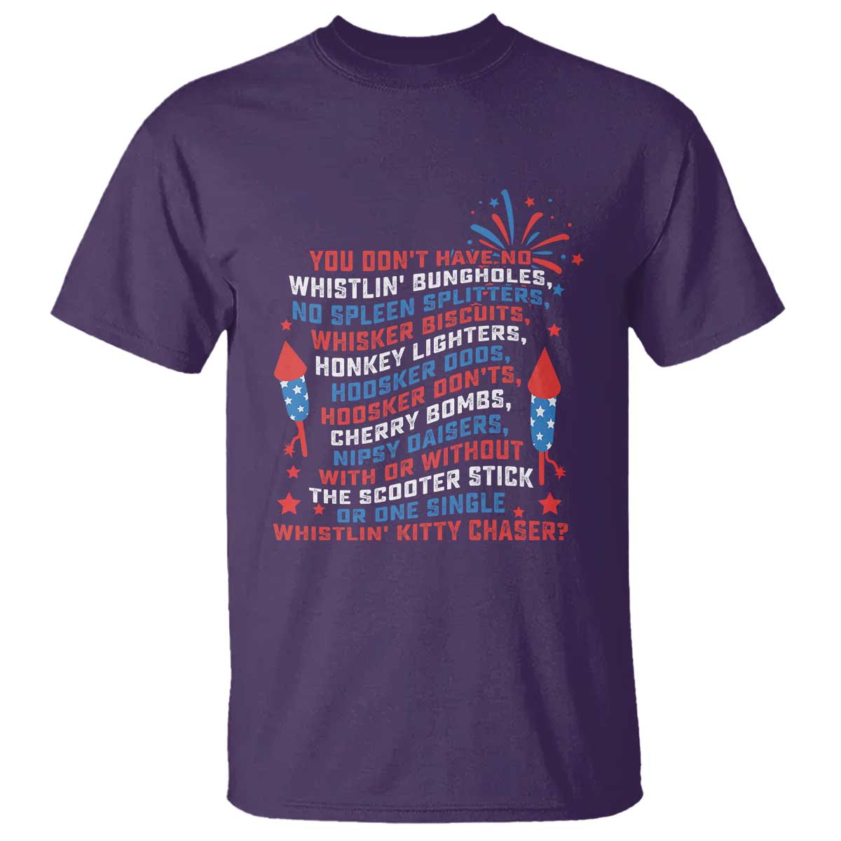 Funny You Dont Have No Whistlin Bungholes T Shirt USA Flag 4th Of July TS11 Purple Print Your Wear