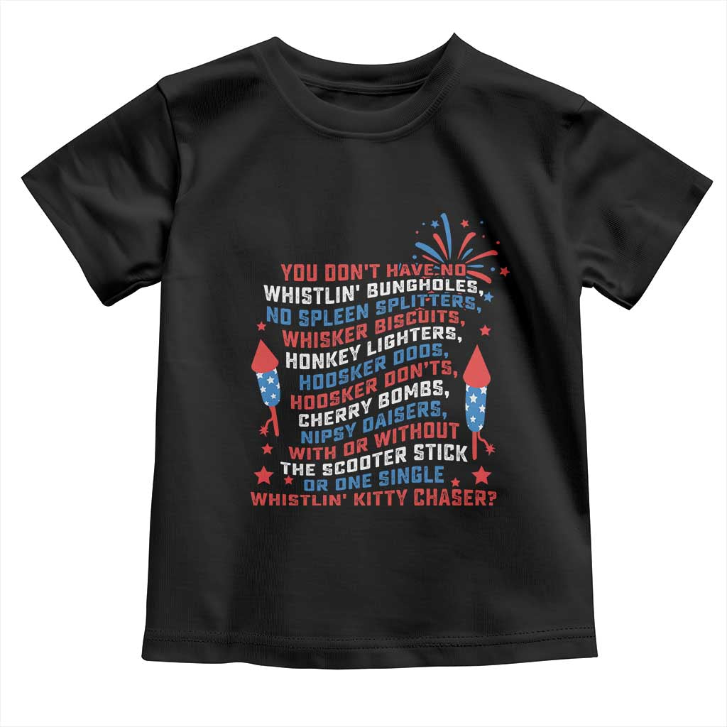 Funny You Dont Have No Whistlin Bungholes Toddler T Shirt USA Flag 4th Of July TS11 Black Print Your Wear