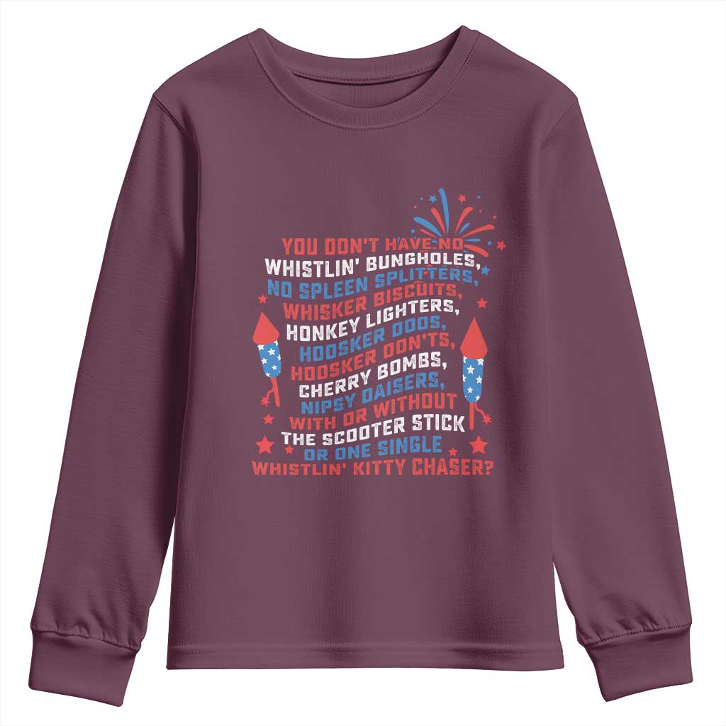 Funny You Dont Have No Whistlin Bungholes Youth Sweatshirt USA Flag 4th Of July TS11 Maroon Print Your Wear