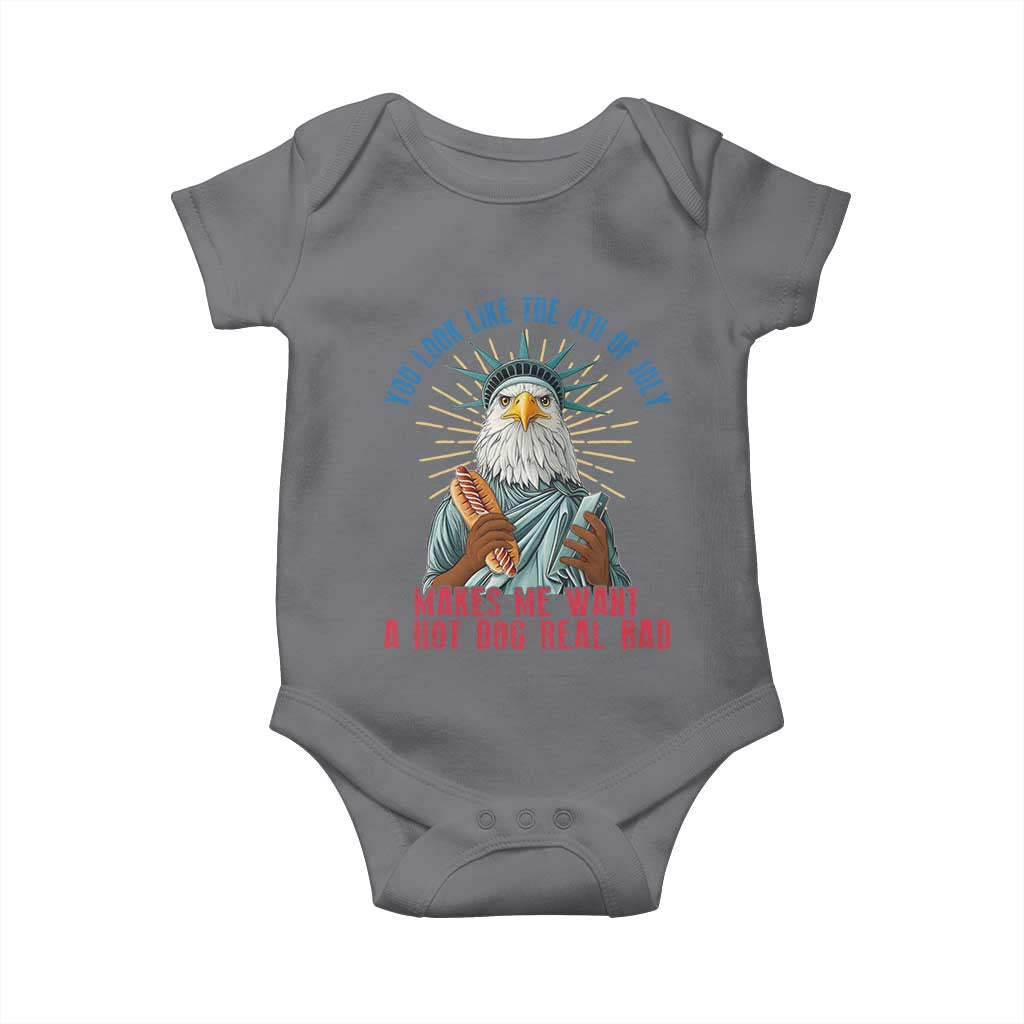 Funny You Look Like The 4th Of July Makes Me Want A Hot Dog Real Bad Baby Onesie Eagle Statue Of Liberty TS11 Charcoal Print Your Wear