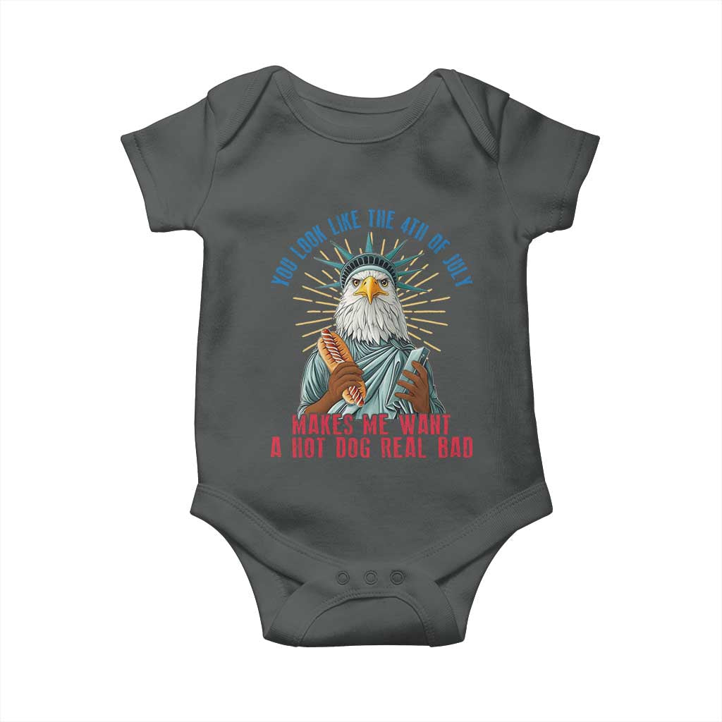 Funny You Look Like The 4th Of July Makes Me Want A Hot Dog Real Bad Baby Onesie Eagle Statue Of Liberty TS11 Dark Heather Print Your Wear